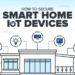 Securing Your IoT Devices: No-Nonsense Guide to Smart Home Cyber Safety ...