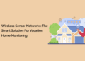 Wireless Sensor Networks: The Smart Solution for Vacation Home ...